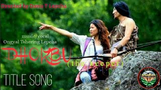 lepcha movie  DHOKBU  title song [upl. by Kolnick478]