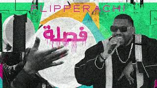 Fa9la  Flipperachi Prod by DJ Outlaw Official Audio  فصلة  فليبراتشي [upl. by Nirak847]