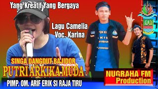 Camelia Cover Putri Arkika Muda Voc Karina [upl. by Gee926]