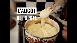 L’ALIGOT DE POPOTE Facile et Délicieux 😋 [upl. by Aipotu]