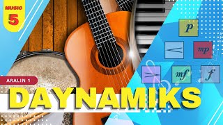 Mapeh 5 Music Quarter 4  DAYNAMIKS  DYNAMICS [upl. by Ahsataj]