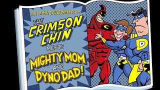 The Crimson Chin Meets Mighty Mom amp Dyno Dad Soundtrack [upl. by Farver]