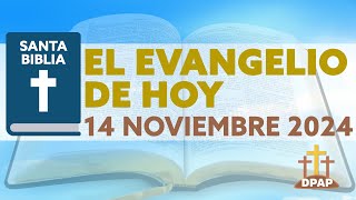 EL EVANGELIO DE HOY JUEVES 14 DE NOVIEMBRE DE 2024 [upl. by Doreg]