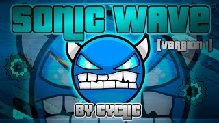 quotSONIC WAVEquot by CYCLIC V1 100 Gameplay SAV  Geometry Dash [upl. by Lily621]