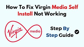 How To Fix Virgin Media Self Install Not Working [upl. by Rollo363]