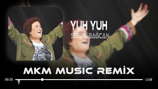 Selda Bağcan  Yuh Yuh  MKM Remix  Yuh Yuh Soyanlara [upl. by Eyllib]