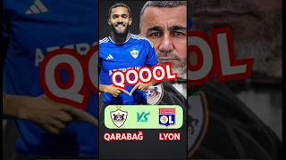 QARABAĞ FK  OLİMPİK LYON  AVROPA LİQASI qarabagfk qarabağfk shorts short [upl. by Blount]