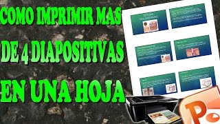 COMO IMPRIMIR MAS DE 4 DIAPOSITIVAS EN UNA SOLA HOJA 2017 [upl. by Ferdie]