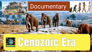 Cenozoic Era Documentary [upl. by Skinner]