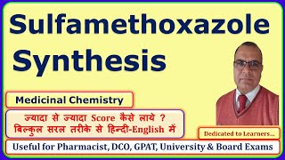 Sulfamethoxazole Synthesis  Medicinal Chemistry 6th Sem GPAT 601T [upl. by Eimareg613]