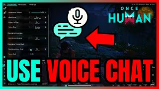 Once Human How To Use VOICE CHAT QUICK GUIDE [upl. by Enna507]