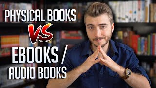 Physical Books VS Ebooks VS Audio Books  Which is Best [upl. by Aryamoy]