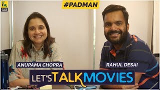 Padman Spoiler Review  Anupama Chopra and Rahul Desai I Lets Talk Movies [upl. by Nylzor]