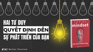 Hai tư duy quyết định đến sự phát triển của bạn  Sách Mindset  Tâm Lý Học Thành Công [upl. by Olmsted311]