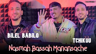 Bilal Babilo 2024 Feat Tchikou 22  Nesmah besah manensach  انا سبابي ضلمة Exclisive Music Video [upl. by Dorella543]