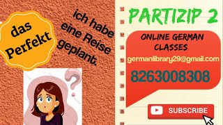 Das Perfekt  Partizip II  when to use haben amp when to use sein in partizip II A1 basic grammar [upl. by Alguire742]