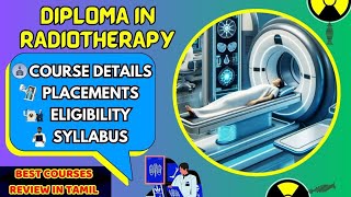 Diploma In Radiotherapy Course Detail In Tamil [upl. by Anirroc797]