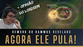 O RAMMUS AGORA PULA REWORK E HABILIDADES REVELADAS [upl. by Arretal62]