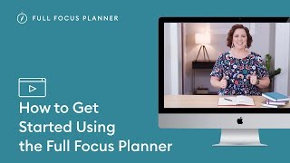 HOW TO GET STARTED USING THE FULL FOCUS PLANNER®  Official Tutorial Video [upl. by Raybin684]