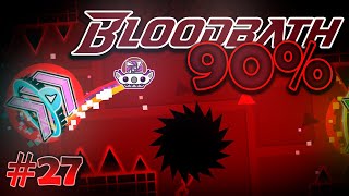 🔴 BLOODBATH 90  VUELVE LA PESADILLA  Stream 27  Geometry Dash 22 [upl. by Kenti]