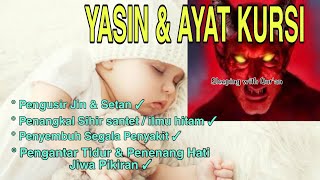 YASIN DAN AYAT KURSI PENGUSIR SETAN PENENANG HATI amp PIKIRAN PENGANTAR TIDUR ‼️ [upl. by Yeltihw477]