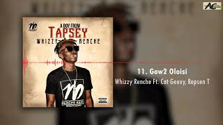 Renche  Gow2 Oloisi Ft Cat Geexy Repsen T [upl. by Einafats]