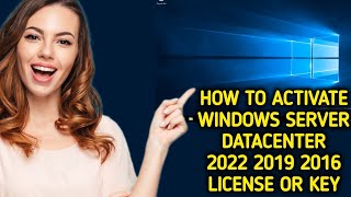 How to activate windows Server Datacenter 2022 2019 2016 license  key [upl. by Orelie872]