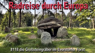 Radreise durch Europa 118 die Großsteingräber im Everstorfer Forst [upl. by Ehtylb]