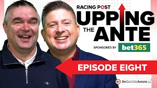 Upping The Ante  Episode 8  Cheltenham Festival 2024 AntePost Tips [upl. by Nnairol562]