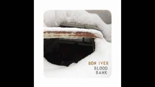 Bon Iver  Woods [upl. by Sharpe]