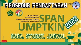 Prosedur Lengkap Pendaftaran SPAN amp UM PTKIN 2022 [upl. by Saidee]