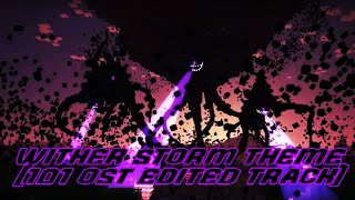 Wither Storm Theme 101 OST Edited Track [upl. by Adnalohs]