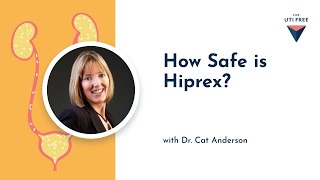 How Safe is Hiprex Dr Cat Anderson Part 3 [upl. by Eulalia430]