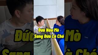 Đứa Nào Mò Sang Đứa Là Chó funny comedyfilms vietcomedy haihuoc giaitri [upl. by Lorrimer]