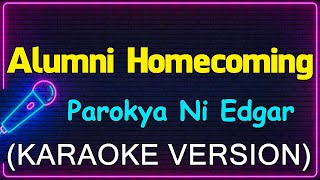 Alumni Homecoming  Parokya Ni Edgar Karaoke Version [upl. by Emmeram]