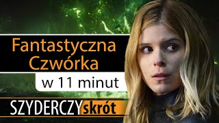 FANTASTYCZNA CZWÓRKA 2015 w 11 minut  Szyderczy Skrót [upl. by Lotz]