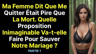 La proposition inattendue de ma femme après vingt ans  je nen croyais pas mes oreilles [upl. by Irallih]