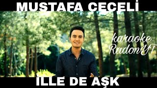 MUSTAFA CECELİ  İlle de Aşk Official Karaoke by RadonYT [upl. by Love]