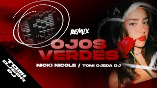 OJOS VERDES  Nicki Nicole REMIX ⚡ TOMI OJEDA DJ [upl. by Dinah]