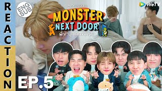 ENG SUB REACTION Monster Next Door พี่เขาบุกโลกของผม  EP5  IPOND TV [upl. by Refiffej93]