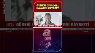 Güneri Cıvaoğlu Hayatını Kaybetti Shorts [upl. by Hardy606]