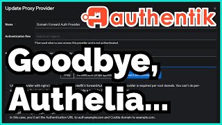 Replace Authelia With Authentik Web Proxies And OAuth2 [upl. by Katuscha]