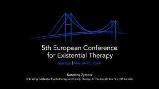 Katerina Zymnis  Embracing Existential Psychotherapy and Family Therapy May 2024 [upl. by Ezara450]