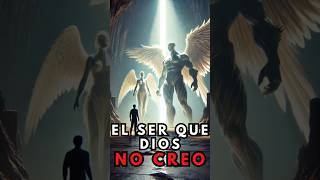 El ser que Dios no creó Un misterio de la creación [upl. by Mylor]