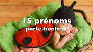 15 prénoms portebonheur [upl. by Pasia]