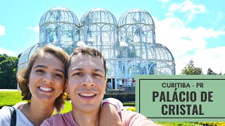 Conheça o Palácio de Cristal de Curitiba O que fazer onde ficar e onde comer em Curitiba PR [upl. by Love]