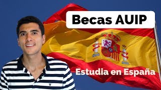 Becas AUIP para estudiar en España [upl. by Pasol]