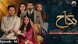 Nikah Episode 44  HAR PAL GEO  5th March 2023  Nikah Episode44 Review By Best Drama View TV [upl. by Aytida]