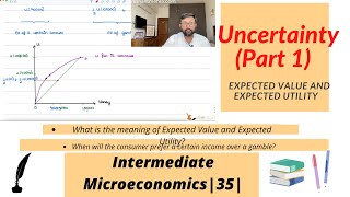 Choice Under Uncertainty  Part 1  Meaning of Expected Value and Expected Utility  35 [upl. by Gnod]