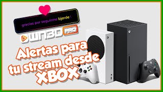 ¡Nueva manera de poner ALERTAS en tu stream DESDE XBOX [upl. by Rekyr]